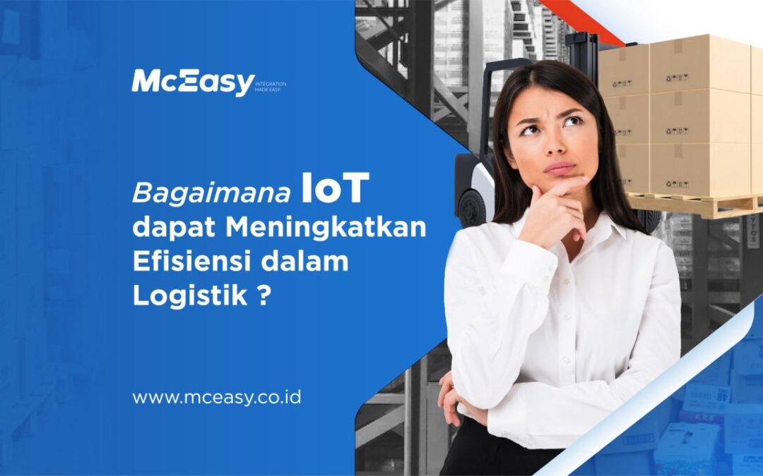 Digitalisasi Bisnis dan UMKM: Meningkatkan Efisiensi Logistik dengan Aplikasi Bisnis